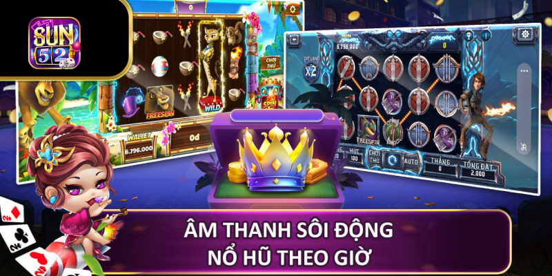 Âm thanh sôi động với sảnh nổ hũ